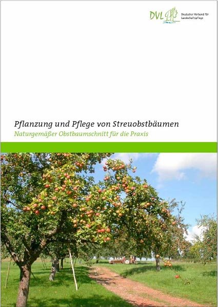 Pflanzung und Pflege von Streuobstbäumen – Naturgemäßer Obstbaumschnitt für die Praxis